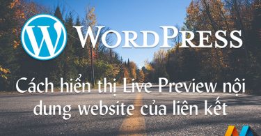 Cách hiển thị Live Preview nội dung website của liên kết trong WordPress