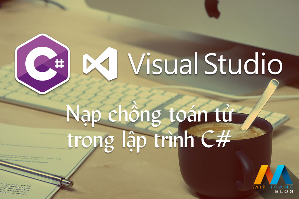 Nạp chồng toán tử trong C#