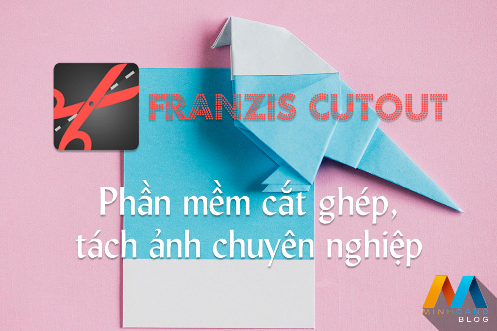 Franzis CutOut 2018 Professional 6.1.0.2 - Phần mềm cắt ghép, tách ảnh chuyên nghiệp