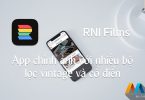 RNI Films - App chỉnh ảnh với nhiều bộ lọc vintage và cổ điển