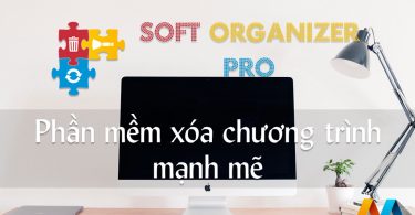 Soft Organizer Pro 7.26 Full Version – Phần mềm xóa chương trình mạnh mẽ