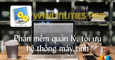 WinUtilities Professional 15.22 - Phần mềm quản lý, tối ưu hệ thống máy tính