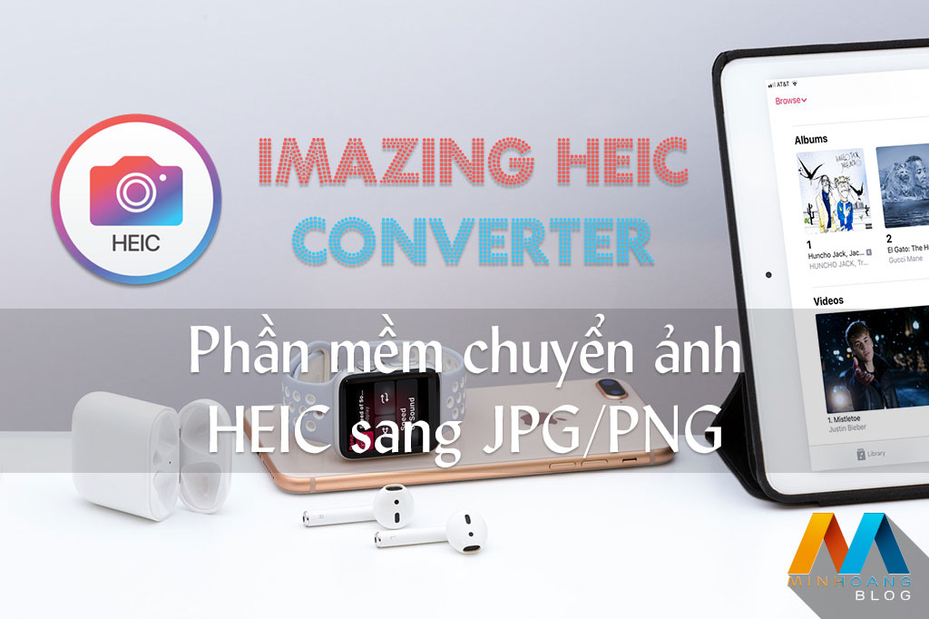 iMazing HEIC Converter - Phần mềm chuyển ảnh HEIC sang JPG/PNG mạnh mẽ