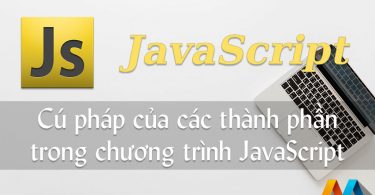 Cú pháp của các thành phần trong một chương trình JavaScript