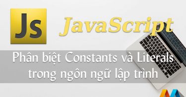 Phân biệt Constants và Literals trong ngôn ngữ lập trình