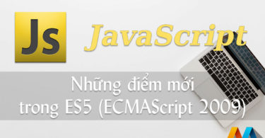 Những điểm mới trong ES5 (ECMAScript 2009)