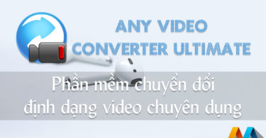 Any Video Converter Ultimate v6.2.6 Full Version - Phần mềm chuyển đổi định dạng video chuyên dụng