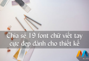 Chia sẻ 19 font chữ viết tay cực đẹp dành cho thiết kếChia sẻ 19 font chữ viết tay cực đẹp dành cho thiết kế