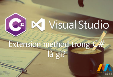 Extension method trong C# là gì? Và cách sử dụng của nó