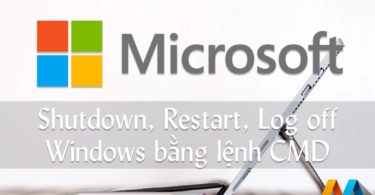 Hướng dẫn Shutdown/Power off, Restart, Log off Windows bằng lệnh CMD