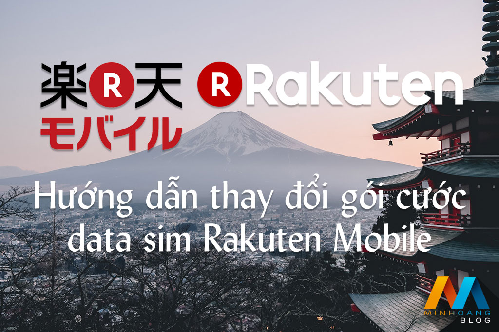 Hướng dẫn thay đổi gói cước data sim Rakuten Mobile