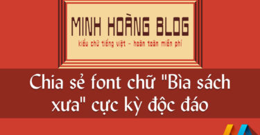 Chia sẻ font chữ "Bìa sách xưa" cực kỳ độc đáo, có hỗ trợ tiếng Việt