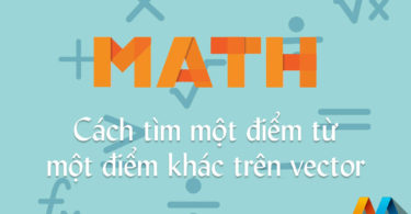 Cách tìm một điểm trên một vector với khoảng cách nhất định từ một điểm khác trên một vector đó