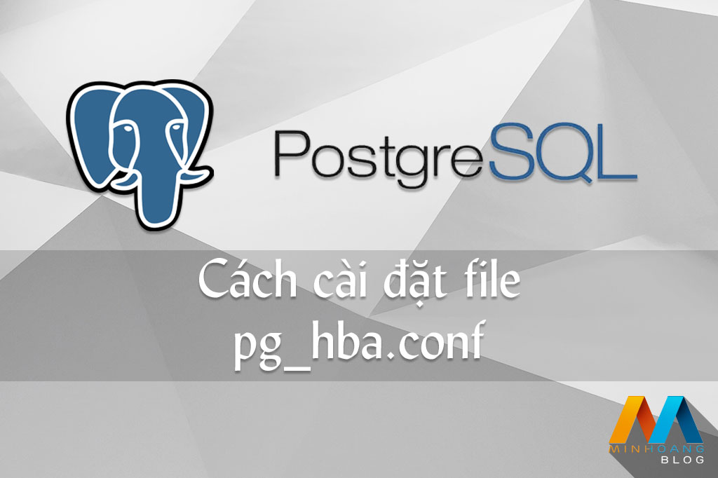 Cách cài đặt file pg_hba.conf