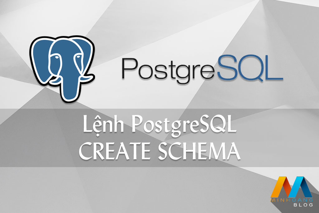 Lệnh PostgreSQL CREATE SCHEMA