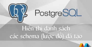 Hiển thị danh sách các schema (lược đồ) đã tạo